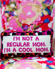 Furbish “Cool Mom”Needlepoint Pillow