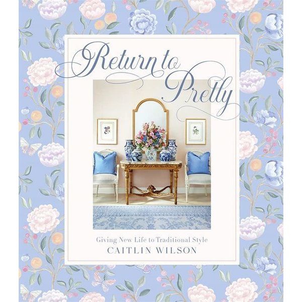 Return To Pretty: Giving New Life To Traditional Style by Caitlin Wilson