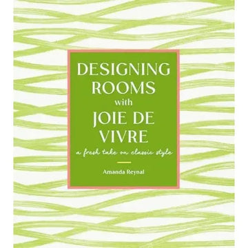 Designing Rooms/Joie de Vivre